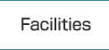 Facilities Overview